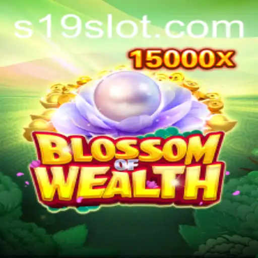 BlossomofWealth: Exploring the Thrills of 19 SLOT